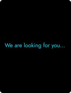 We are looking for you..